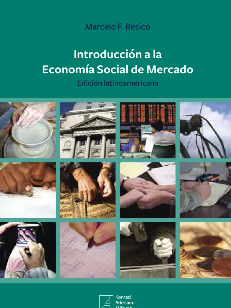 Portada de: Analizamos el libro Introducción a la Economía Social de Mercado de Marcelo F. Resico, patrocinado por la Fundación Konrad Adenauer Stiftung.